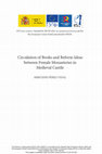Research paper thumbnail of [2023] “Circulation of Books and Reform Ideas between Female Monasteries in Medieval Castile: From Twelfth-Century Cistercians to the Observant Reform”