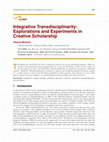 Research paper thumbnail of Integrative Transdisciplinarity: Explorations and Experiments in Creative Scholarship