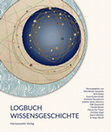 Research paper thumbnail of Logbuch Wissensgeschichte. Hg. von Mira Becker-Sawatzky, Katrin Wächter, Helge Wendt, Şirin Dadaş, Anne Eusterschulte, Kristiane Hasselmann, Andrew James Johnston, Falk Quenstedt, Claudia Reufer, Hanna Zoe Trauer, Christian Vogel. Wiesbaden 2024.