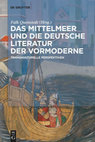 Research paper thumbnail of Das Mittelmeer und die deutsche Literatur der Vormoderne. Transkulturelle Perspektiven. Hg. von Falk Quenstedt
