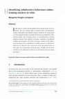 Research paper thumbnail of Identifying collaborative behaviours online: training teachers in wikis