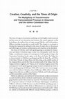 Research paper thumbnail of Creation, Creativity, and the Times of Origin. The Multiplicity of Transformative
and Transcreational Processes in Amazonia and the Isthmo-Colombian Area