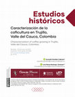 Research paper thumbnail of Caracterización de la caficultura en Trujillo, Valle del Cauca, Colombia