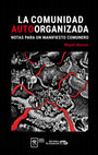 Research paper thumbnail of La comunidad autoorganizada: Notas para un manifiesto comunero - Miguel Mazzeo
