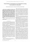 Research paper thumbnail of Virtual Reality: Development of an Integrated Learning Environment for Education