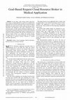 Research paper thumbnail of Goal-Based Request Cloud Resource Broker in Medical Application