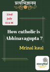 Research paper thumbnail of How catholic is Abhinavagupta?