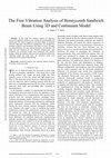 Research paper thumbnail of The Free Vibration Analysis of Honeycomb Sandwich Beam using 3D and Continuum Model