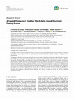 Research paper thumbnail of A Liquid Democracy Enabled Blockchain-Based Electronic Voting System