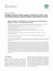 Research paper thumbnail of Intelligent Malaysian Sign Language Translation System Using Convolutional-Based Attention Module with Residual Network