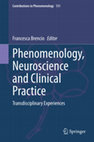 Research paper thumbnail of Phenomenology, Neuroscience and Clinical Practice. Transdisciplinary Experiences