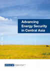 Research paper thumbnail of Advancing Energy Security in Central Asia