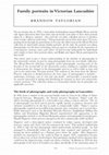 Research paper thumbnail of Family portraits in Victorian Lancashire
