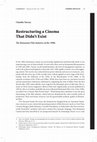 Research paper thumbnail of Restructuring a Cinema That Didn't Exist. The Romanian Film Industry of the 1990s