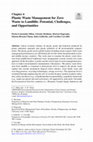 Research paper thumbnail of Plastic Waste Management for Zero Waste to Landfills: Potential, Challenges, and Opportunities