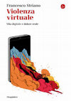 Research paper thumbnail of Violenza virtuale. Vita digitale e dolore reale