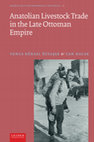 Research paper thumbnail of Anatolian Livestock Trade in the Late Ottoman Empire