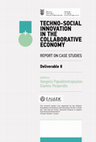 Research paper thumbnail of TECHNO-SOCIAL INNOVATION IN THE COLLABORATIVE ECONOMY REPORT ON CASE STUDIES