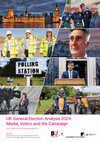 Research paper thumbnail of UK Election Analysis 2024: Media, Voters and the Campaign