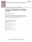 Research paper thumbnail of The politics of heritage education: an analysis of national curriculum guidelines in Estonia, Finland, and Sweden