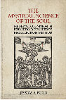 Research paper thumbnail of The Mystical Science of the Soul: Medieval Cognition in Bernardino de Laredo’s Recollection Method