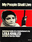 Research paper thumbnail of My people shall live: The autobiography of a revolutionary - Leila Khaled, George Hajjar (Ed.)