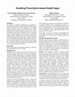 Research paper thumbnail of Enabling prescription-based health apps