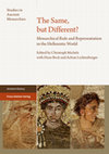 Research paper thumbnail of The Same, but different? Monarchical Rule and Representation in the Hellenistic World, edited by Christoph Michels with Hans Beck and Achim Lichtenberger