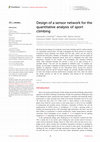 Research paper thumbnail of Design of a sensor network for the quantitative analysis of sport climbing