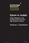 Research paper thumbnail of Edom in Judah: Trade, Migration, and Kinship in the Late Iron Age Southern Levant