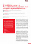 Research paper thumbnail of Critical Rights Literacy as Foundational Learning: Lessons from Indigenous Migrant Communities
