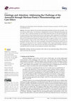 Research paper thumbnail of Ontology and Attention: Addressing the Challenge of the Amoralist through Merleau-Ponty’s Phenomenology and Care Ethics