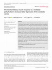 Research paper thumbnail of The medium latency muscle response to a vestibular perturbation is increased after depression of the cerebellar vermis