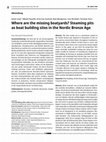 Research paper thumbnail of Where are the missing boatyards? Steaming pits as boat building sites in the Nordic Bronze Age