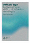 Research paper thumbnail of Dámusta saga. La saga islandese di Dámusti, il Cavaliere della Vergine