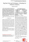 Research paper thumbnail of Big Data Tools and Techniques: A Roadmap for Predictive Analytics
