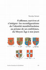 Research paper thumbnail of S’affirmer, survivre et s’intégrer : les reconfigurations de l’identité montbéliardaise au prisme de ses emblèmes, du Moyen Âge à nos jours