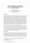 Research paper thumbnail of 3D GIS in archaeological excavations: linking documentation with analytic and synthetic workfows