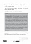 Research paper thumbnail of O lugar do conhecimento antropológico: notas entre Brasil, França e Índia