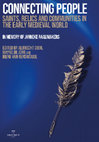 Research paper thumbnail of Albrecht Diem, Mayke de Jong and Irene van Renswoude, Connecting People. Saints, Relics and Communities in the Early Medieval World – In Memory of Janneke Raaijmakers, Renovatio – Studies in the Carolingian World, vol. 3 (open access)