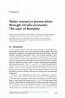 Research paper thumbnail of Water resources preservation through circular economy: The case of Romania