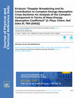 Research paper thumbnail of Erratum: “Doppler Broadening and its Contribution to Compton Energy-Absorption Cross Sections: An Analysis of the Compton Component in Terms of Mass-Energy Absorption Coefficient” [J. Phys. Chem. Ref. Data 31, 769 (2002)]