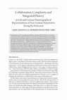 Research paper thumbnail of Collaboration, Complexity, and ‘Integrated History’: Jewish and German Historiographical Representations of Non-German Perpetrators during the Holocaust