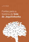 Research paper thumbnail of Fontes para a história do Vale do Jequitinhonha