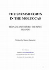 Research paper thumbnail of The Spanish forts in the Moluccas. Ternate and Tidore: The Spice Islands - Ramerini Marco
