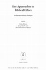Research paper thumbnail of “Inspiring Ethics: A Hermeneutical Model for the Dialogue between Biblical Texts and Contemporary Ethics,” in: Volker Rabens / Jacqueline N. Grey / Mariam Kamell Kovalishyn (eds.), Key Approaches to Biblical Ethics: An Interdisciplinary Dialogue (BINS 189; Leiden: Brill, 2021), 80–126