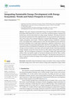 Research paper thumbnail of Integrating Sustainable Energy Development with Energy Ecosystems: Trends and Future Prospects in Greece