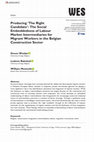Research paper thumbnail of Producing 'The Right Candidate': The Social Embeddedness of Labour Market Intermediaries for Migrant Workers in the Belgian Construction Sector