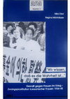 Research paper thumbnail of Mit Mira Choi: "Wir wissen, daß es die Wahrheit ist ..." Gewalt gegen Frauen im Krieg – Zwangsprostitution koreanischer Frauen 1936–45 (Berlin: FDCL, 1996).