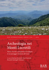 Research paper thumbnail of Bernardi M., Farinetti E., Santangeli Valenzani R. (a cura di), Archeologia nei Monti Lucretili. Nuove ricerche e prospettive di indagine in un paesaggio montano del Lazio, BAR International Series 3160, Oxford 2024.
